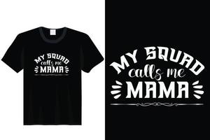camiseta meu esquadrão me chama de mamãe dia das mães vetor