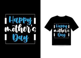 design de camiseta feliz dia das mães para amante da mãe vetor