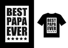 melhor papa de todos os tempos pap amor cita vetor de design de camiseta