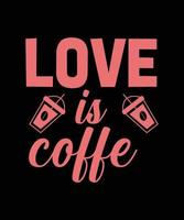 o amor é design de t-shirt de tipografia de café vetor