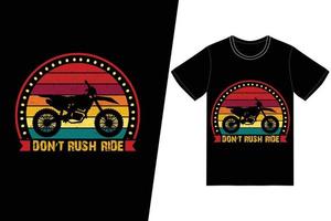 não apresse o design da camiseta do passeio. vetor de design de t-shirt de motocicleta. para impressão de camisetas e outros usos.