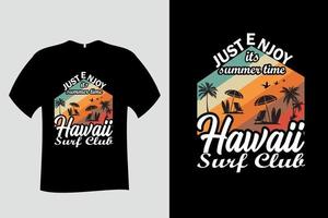 apenas aproveite sua camiseta do clube de surf hawaii no horário de verão vetor