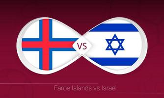 ilhas faroe vs israel na competição de futebol, grupo f. contra o ícone no fundo do futebol. vetor
