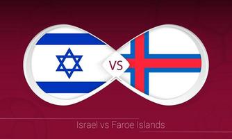 israel vs ilhas faroe na competição de futebol, grupo f. contra o ícone no fundo do futebol. vetor