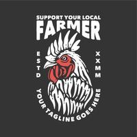 design de camiseta apoia seu agricultor local com ilustração vintage de fundo cinza e frango vetor