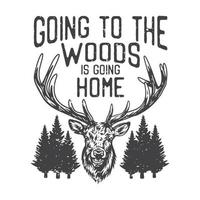 ilustração vintage americana indo para a floresta está indo para casa para o design da camiseta vetor