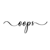 slogan oops com linhas suaves. citações de sucesso de vetor para banner ou papel de parede.