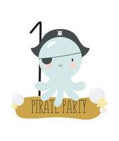 festa de aniversário, cartão, convite para festa. ilustração de crianças com pirata de polvo e uma inscrição. convite para festa pirata. ilustração vetorial em estilo cartoon. vetor