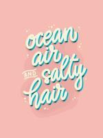 citação de letras de mar e verão 'ar oceânico e cabelos salgados' para cartazes, gravuras, cartões, sinais, etc. eps 10 vetor