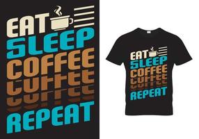 design de camiseta de café - comer dormir café repetir vetor