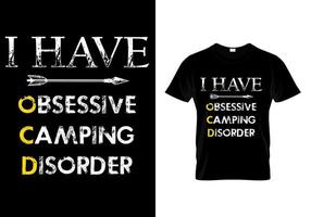 eu tenho camiseta de acampamento com transtorno de acampamento obsessivo ocd vetor