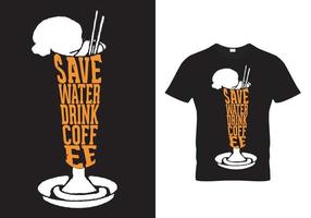 design de camiseta de café - economize água bebida café vetor