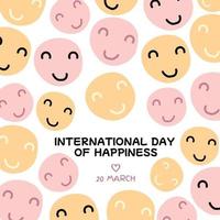 dia internacional do fundo do dia da felicidade com carinha vetor