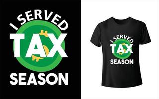 eu servi design de camiseta de temporada de impostos vetor