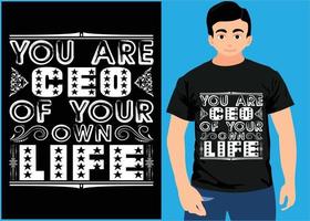 você é o CEO de sua própria vida. design de camiseta engraçada. vetor