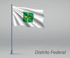 acenando a bandeira do distrito federal - estado do brasil no mastro. vetor