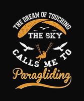 o sonho de tocar o céu me chama para o design de camiseta de parapente vetor grátis