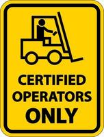 operadores certificados apenas etiquetam o sinal em fundo branco vetor