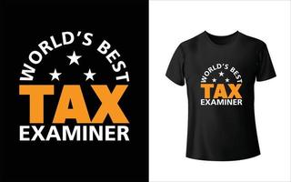 design de camiseta de melhor examinador fiscal do mundo vetor