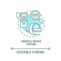 ícone do conceito turquesa de teste de dispositivo médico. uso do equipamento. coisas a serem testadas ilustração de linha fina de ideia abstrata. desenho de contorno isolado. traço editável. arial, uma miríade de fontes pró-negrito usadas vetor