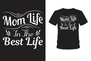 vida mãe na melhor camiseta da vida. vetor