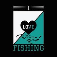 eu amo o design da camiseta de pesca vetor