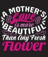 o amor de uma mãe é mais bonito que qualquer flor fresca vetor