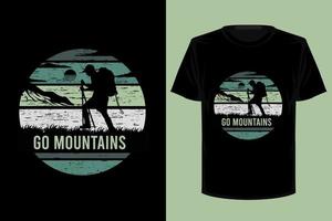 vá para as montanhas design de camiseta vintage retrô vetor