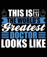 é assim que o maior médico do mundo se parece design de camiseta tipografia vetor