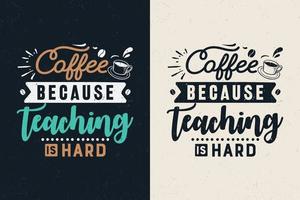 café porque ensinar é design de tipografia difícil, vetor