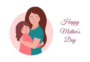 cartaz de feriado do dia das mães, cartão de felicitações. mãe feliz abraça filha sorridente. mulher e menina abraça. ilustração vetorial plana para o dia das mães vetor