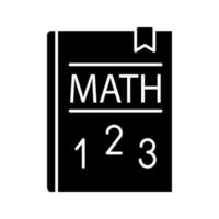 ícone de glifo de livro de matemática. livro de matemática. matemática elementar. símbolo de silhueta. espaço negativo. ilustração vetorial isolada vetor
