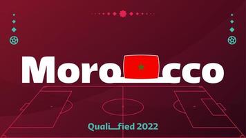 bandeira de Marrocos e texto no fundo do torneio de futebol de 2022. padrão de futebol de ilustração vetorial para banner, cartão, site. bandeira nacional Marrocos vetor