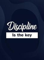 disciplina é a chave, design de pôster motivacional vetor
