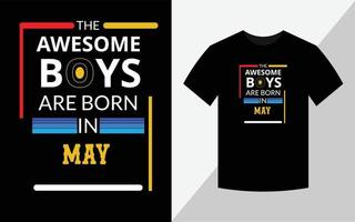 os meninos incríveis nascem em maio, design de t-shirt vetor