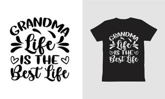 A vida da avó é o melhor design de camiseta da vida. vetor