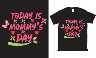 hoje é dia das mamães design de vetor de camiseta tipografia