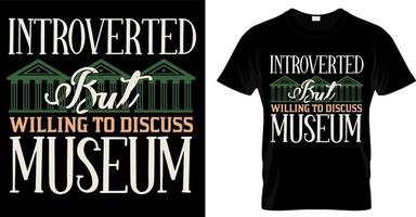 introvertido, mas disposto a discutir o design da camiseta do museu. design de camiseta engraçada do museu vetor