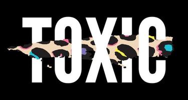 texto de slogan tóxico com detalhes de pele animal design de ilustração vetorial para gráficos de moda, estampas de camiseta, cartazes etc vetor
