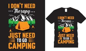 eu não preciso de terapia só preciso ir acampar design de camiseta vetor