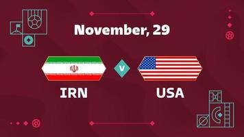 Irã x EUA, futebol 2022, grupo b. partida de campeonato de competição mundial de futebol contra fundo de esporte de introdução de equipes, cartaz final de competição de campeonato, ilustração vetorial.