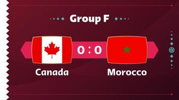 canadá vs marrocos, futebol 2022, grupo f. partida de campeonato de competição mundial de futebol contra fundo de esporte de introdução de equipes, cartaz final de competição de campeonato, ilustração vetorial. vetor