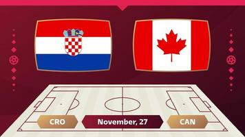 croácia vs canadá, futebol 2022, grupo e. partida de campeonato de competição mundial de futebol contra fundo de esporte de introdução de equipes, cartaz final de competição de campeonato, ilustração vetorial. vetor