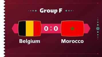 Bélgica x Marrocos, futebol 2022, grupo f. partida de campeonato de competição mundial de futebol contra fundo de esporte de introdução de equipes, cartaz final de competição de campeonato, ilustração vetorial.