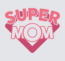 design de camiseta de dia das mães super mãe vetor