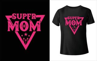 design de camiseta super mãe camiseta mãe dia das mães camiseta mãe vetor