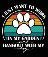 trabalho no meu jardim e ponto de encontro com meu cachorro, camiseta engraçada para animais de estimação, pegada de cachorro no pôr do sol vintage vetor
