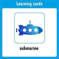 cartões de aprendizagem para crianças. submarino. vetor