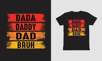 design de t-shirt papai papai papai bruh. vetor