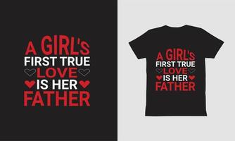 o primeiro amor verdadeiro de uma garota é o design da camisa do pai. vetor